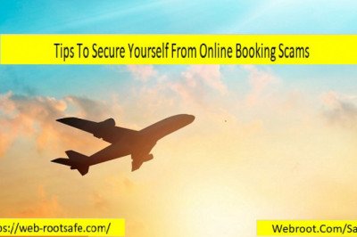 Secure Yourself from Online Travel Booking Scams - Webroot