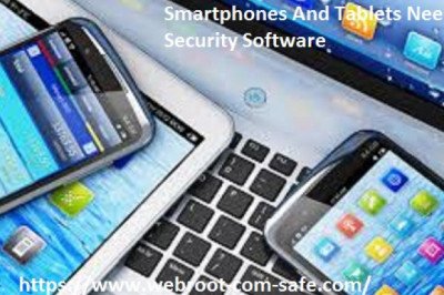 Do You Need Smartphones And Tablets Security Software: - www.webroot.com/secure