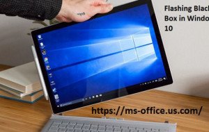 How Do I Fix Flashing Black Box In Window 10?