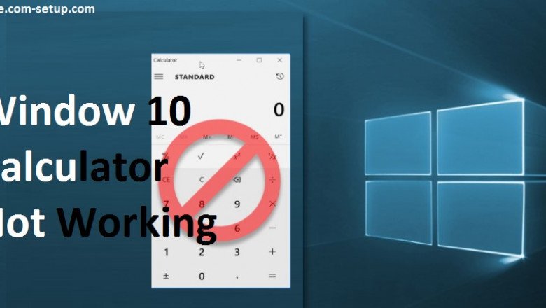 How to Resolve "If Window 10 Calculator Not Working" Issue?