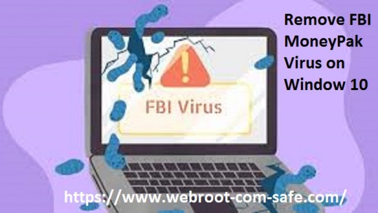 What is the Method To Remove FBI MoneyPak Virus on Window 10?