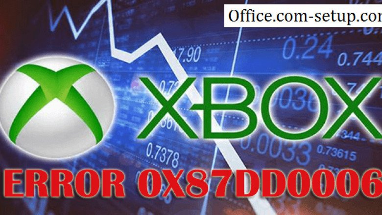 How To Resolve Xbox Sign in Error 0x87dd0006? Office.com/setup