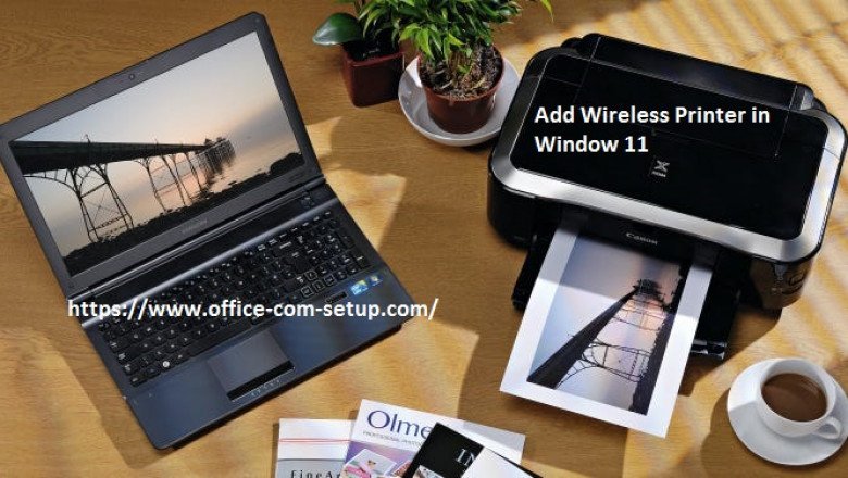How to Add Wireless Printer in Window 11?
