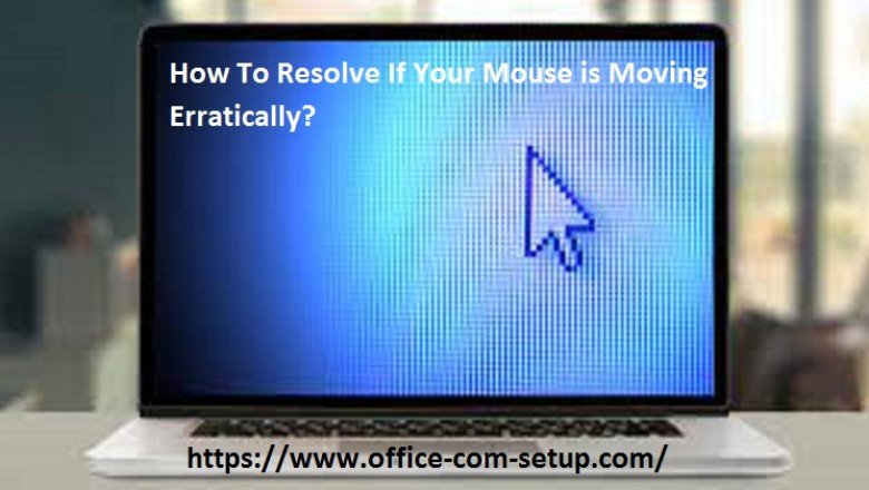How Do I Resolve If Your Mouse is Moving Erratically?