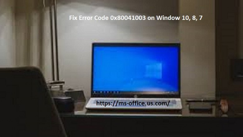 What is the Method to Fix Error Code 0x80041003 on Window 10, 8, 7?