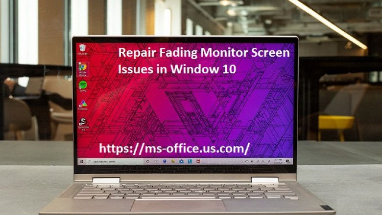 What is the Method to Repair Fading Monitor Screen Issues in Window 10?