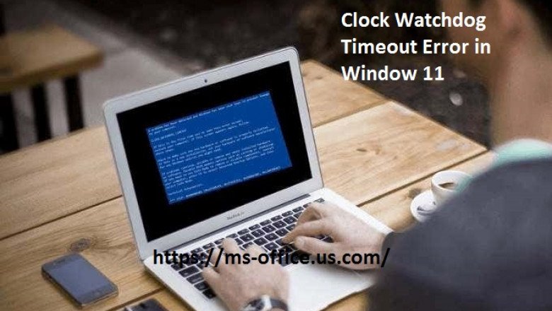 What is the Method to Fix If Clock Watchdog Timeout Error in Window 11?
