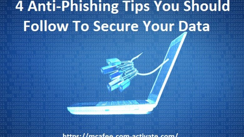 4 Anti-Phishing Tips You Should Follow To Secure Your Data