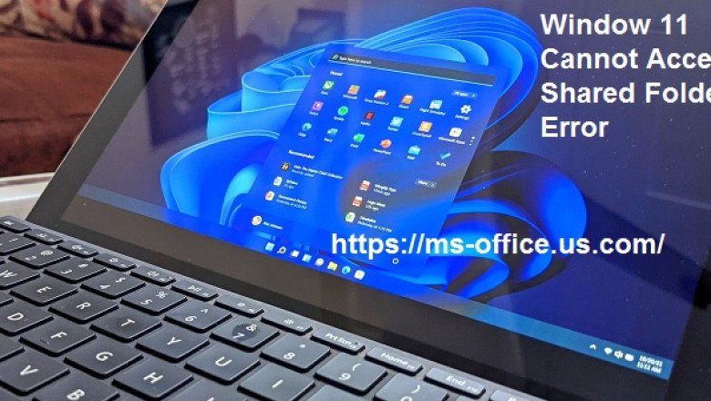 What is the Method To Fix If Window 11 Cannot Access Shared Folder Error?
