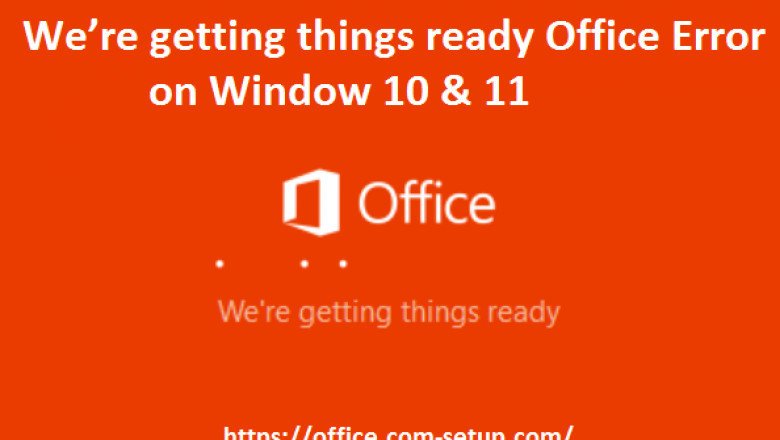 How to Fix If Office Stuck on We’re Getting Things Ready?