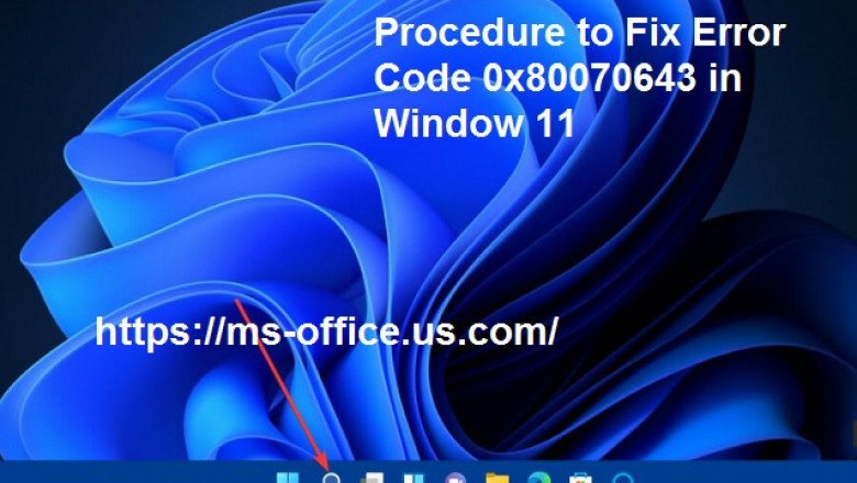 Method to Fix Error Code 0x80070643 in Window 11: