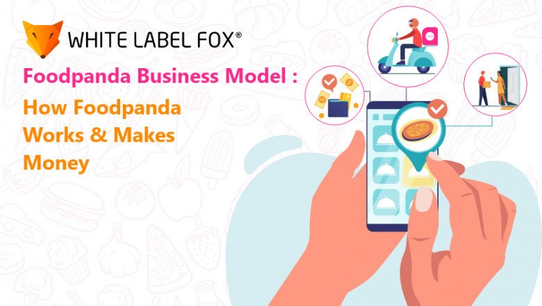 Foodpanda Business Model: How Foodpanda Works & Makes Money