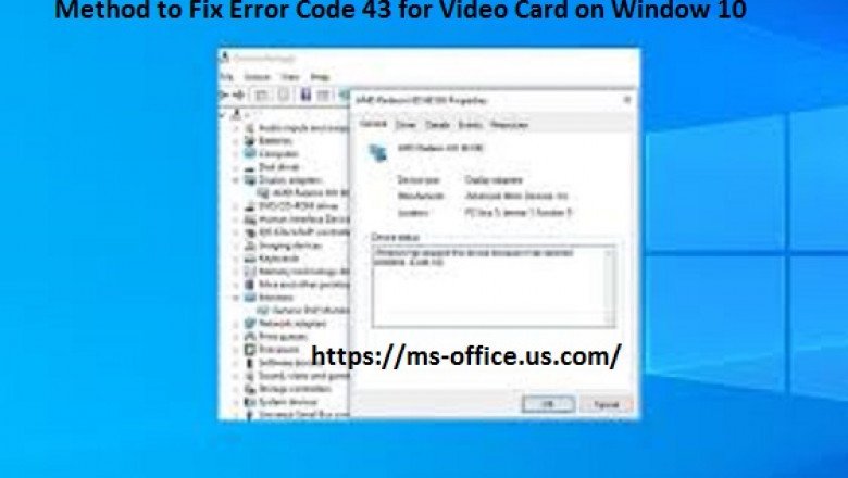 What is the Method to Fix Error Code 43 for Video Card on Window 10?