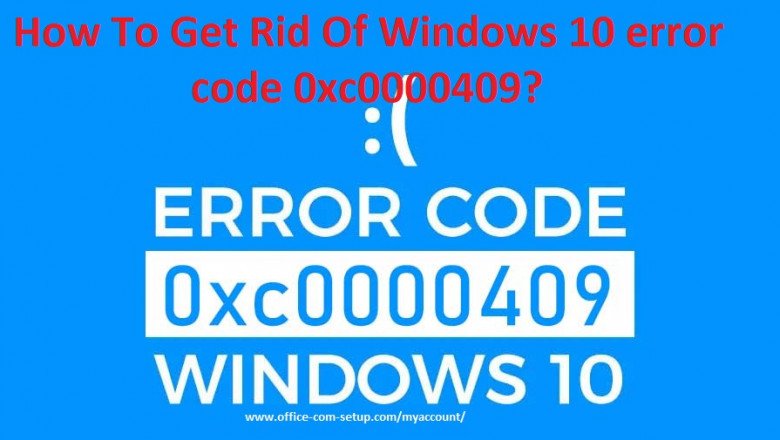 How To Fix Windows 10 error code 0xc0000409?