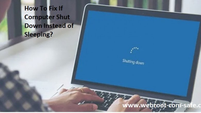 How Do I Fix If Computer Shut Down Instead of Sleeping?