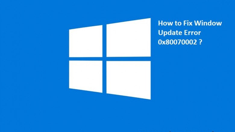 How Do I Fix Window Update Error 0x80070002 ?