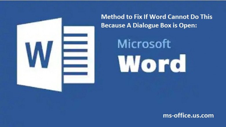 How Can I Fix If Word Cannot Do This Because A Dialogue Box is Open?