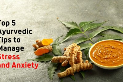 Top 5 Ayurvedic Tips to Manage Stress and Anxiety