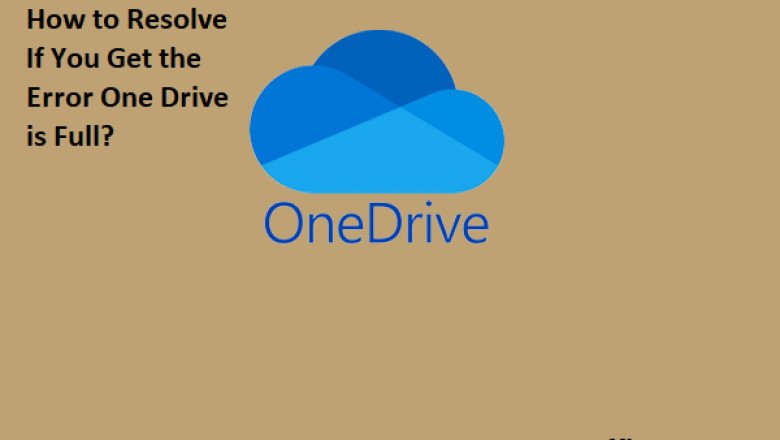 How Do I Resolve If You Get the Error One Drive is Full?