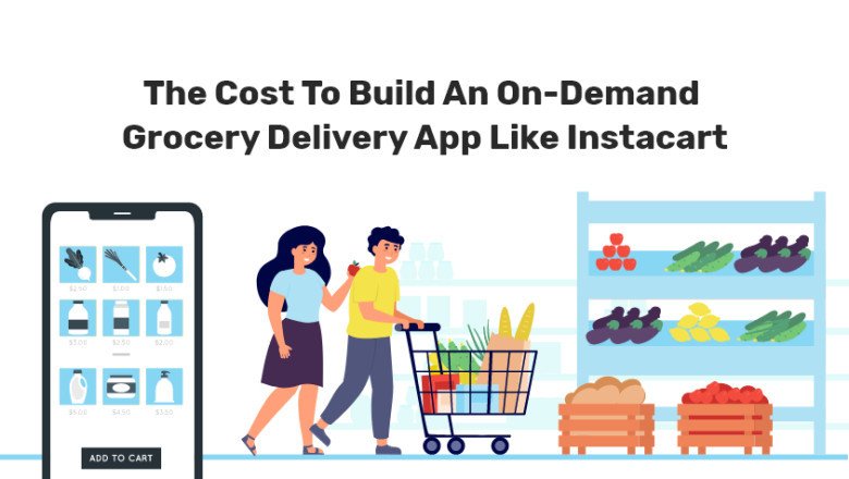 Instacart Grocery App : Development Cost & Features