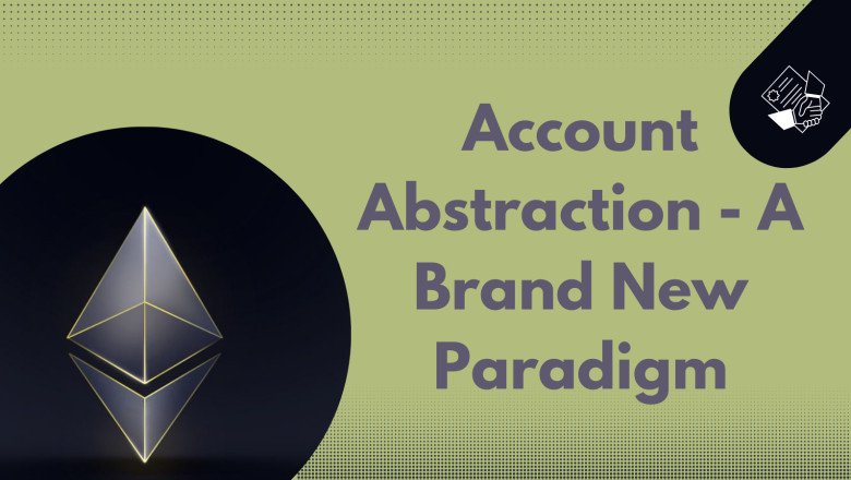 Will Account Abstraction Pave The Way For A Brand New Paradigm?