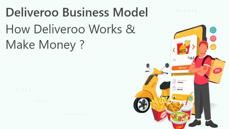 Deliveroo Business Model: How Deliveroo Works & Make Money?