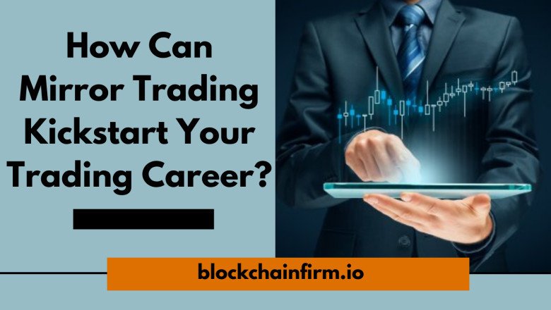 Is Mirror Trading The Same As Copy Trading? A Guide To Mirror Trading