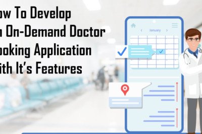 How to Develop an On-Demand Doctor Booking Application With It’s Features