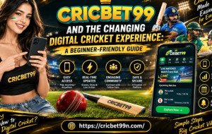 Cricbet99 and the Changing Digital Cricket Experience: A Beginner-Friendly Guide